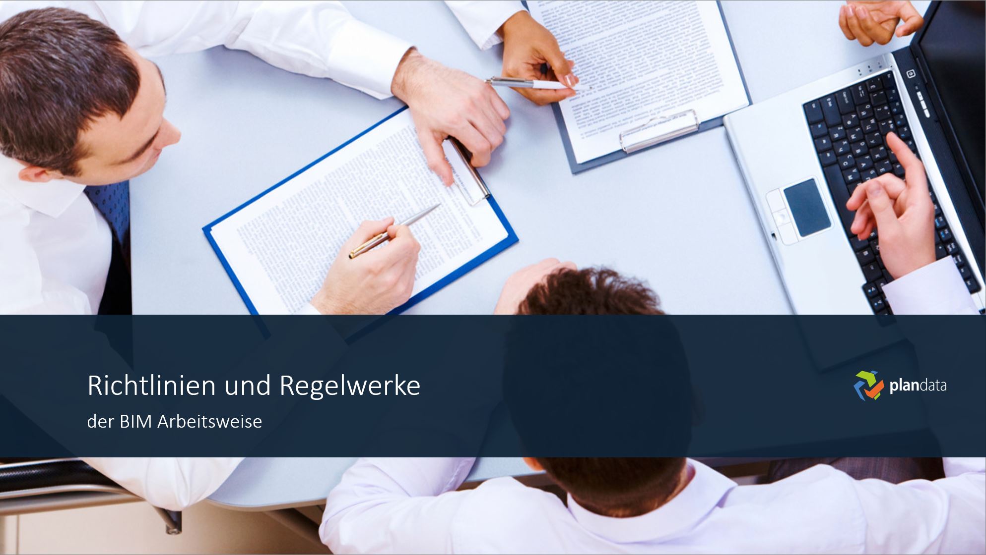 Richtlinien und Regelwerke der BIM-Arbeitsweise